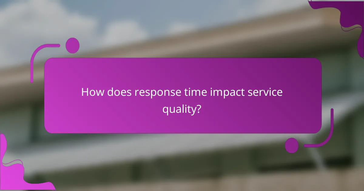 How does response time impact service quality?