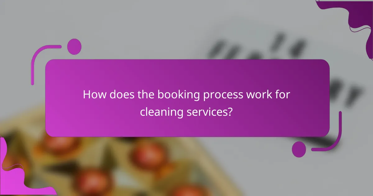 How does the booking process work for cleaning services?