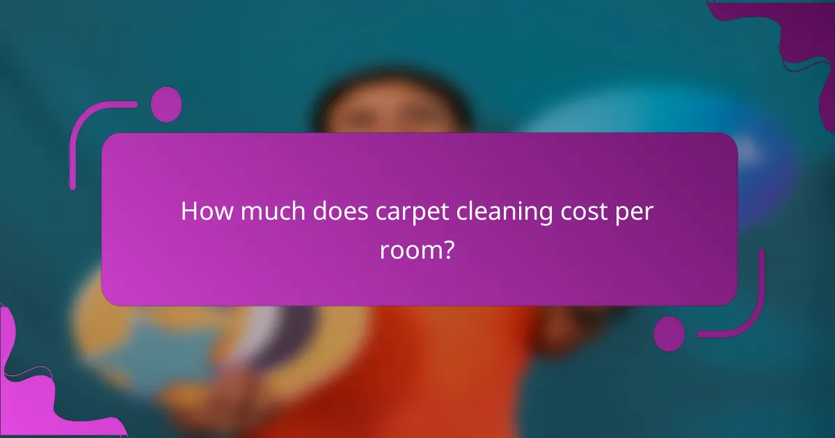 How much does carpet cleaning cost per room?