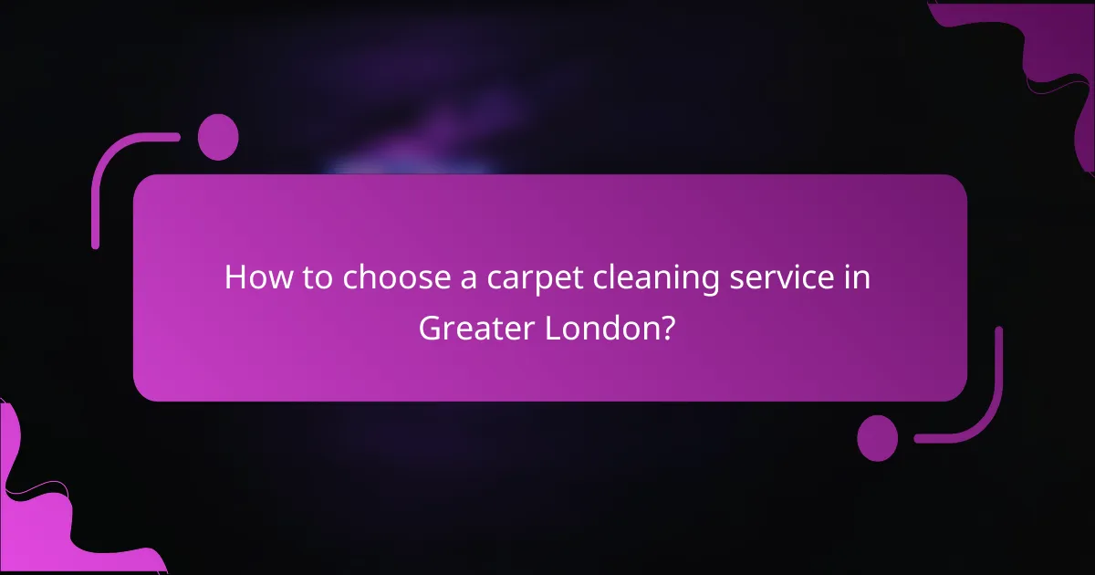 How to choose a carpet cleaning service in Greater London?