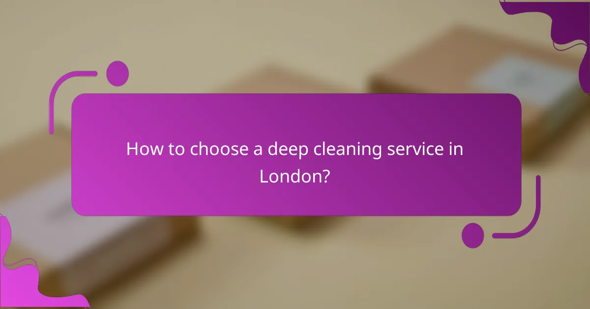 How to choose a deep cleaning service in London?