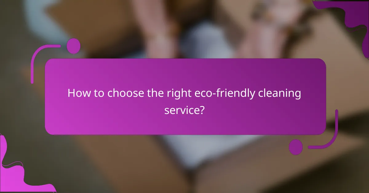 How to choose the right eco-friendly cleaning service?