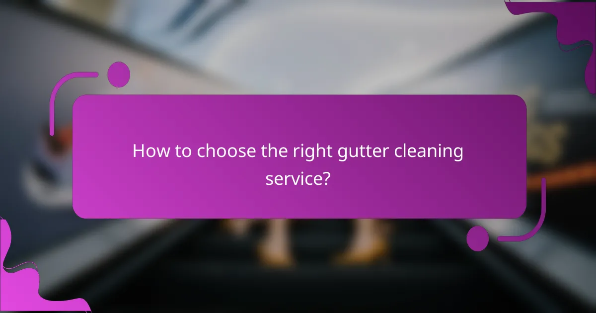 How to choose the right gutter cleaning service?