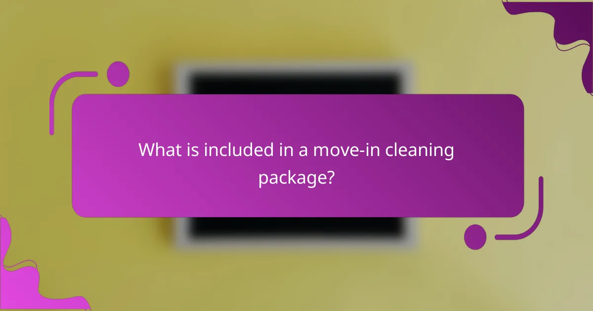 What is included in a move-in cleaning package?